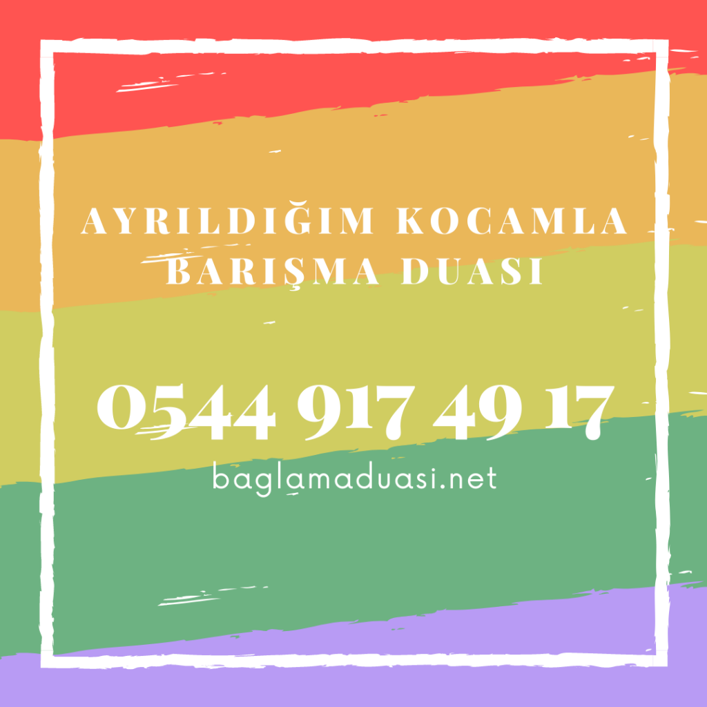 Ayrıldığım Kocamla Barışma Duası