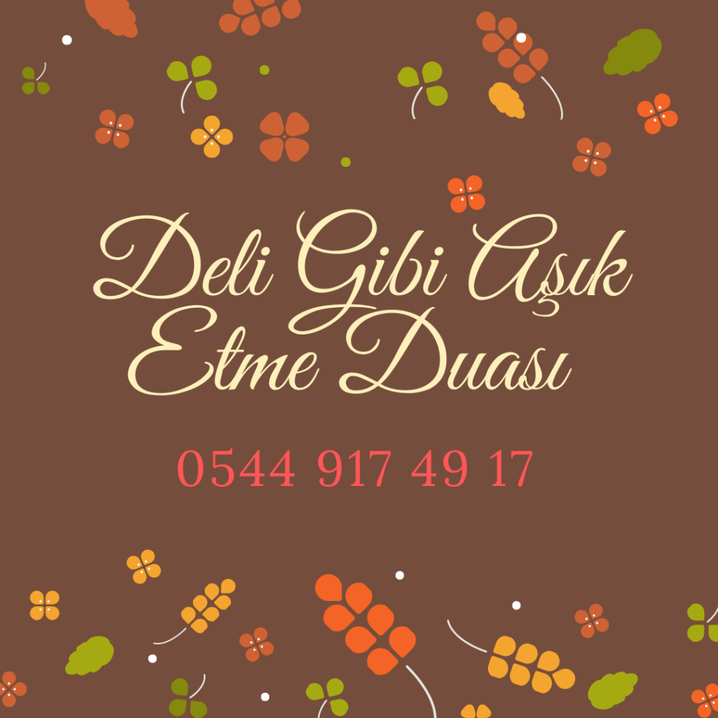 Deli Gibi Asik Etme Duasi 1024x1024 - Deli Gibi Aşık Etme Duası