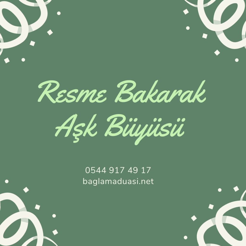 Resme Bakarak Ask Buyusu 1024x1024 - Resme Bakarak Aşk Büyüsü