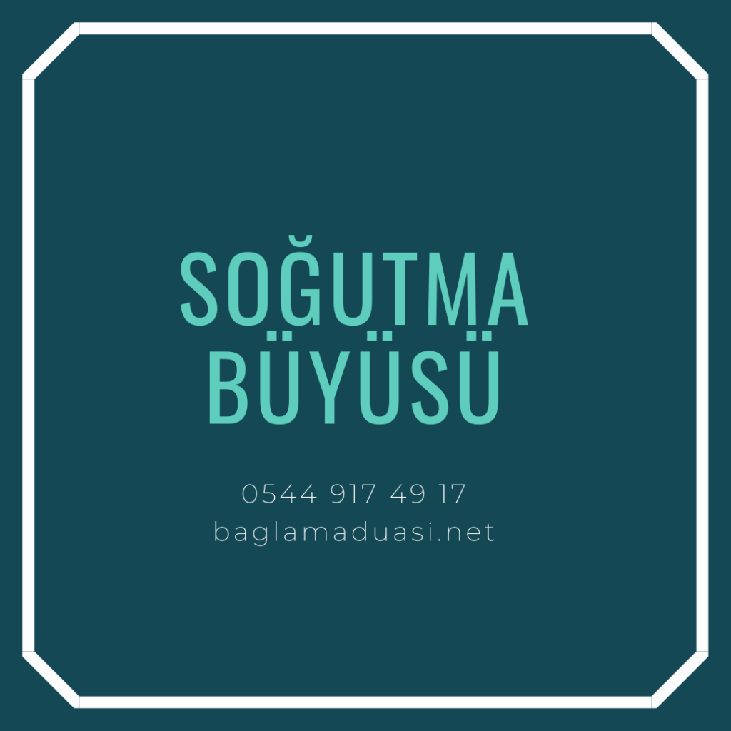 Sogutma Buyusu 1024x1024 - Soğutma Büyüsü