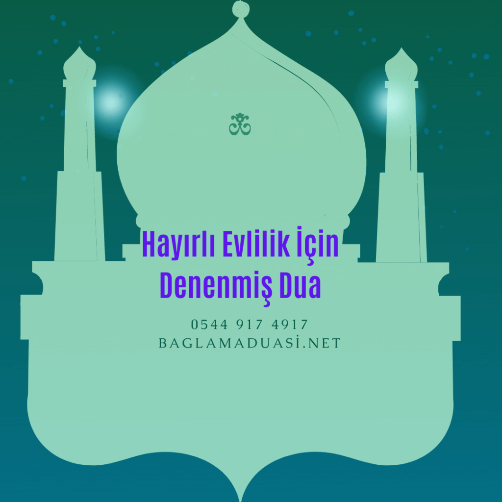 Hayirli Evlilik Icin Denenmis Dua 1024x1024 - Hayırlı Evlilik İçin Denenmiş Dua