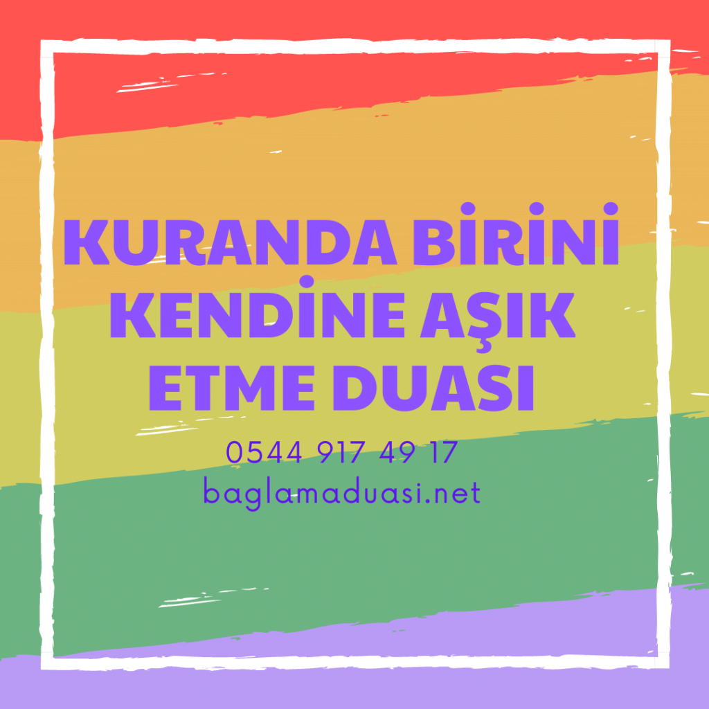 Kuranda Birini Kendine Asik Etme Duasi 1024x1024 - Kuranda Birini Kendine Aşık Etme Duası