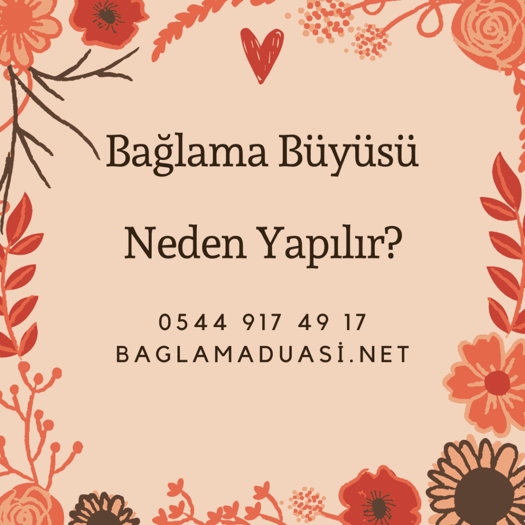 Baglama Buyusu Neden Yapilir 1024x1024 - Bağlama Büyüsü Neden Yapılır?