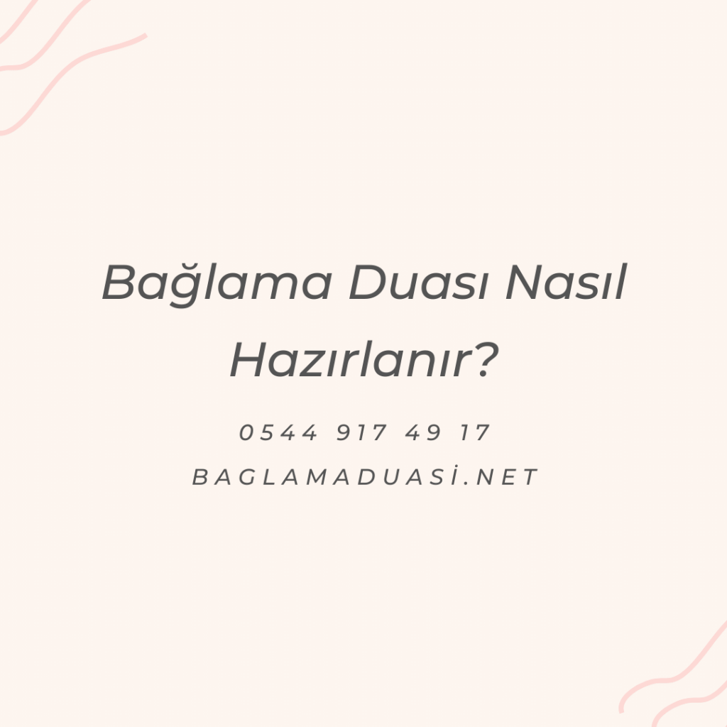 Baglama Duasi Nasil Hazirlanir 1024x1024 - Bağlama Duası Nasıl Hazırlanır?