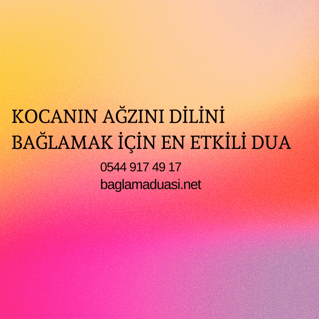 Kocanin Agzini Dilini Baglamak Icin En Etkili Dua 1024x1024 - Kocanın Ağzını Dilini Bağlamak İçin En Etkili Dua