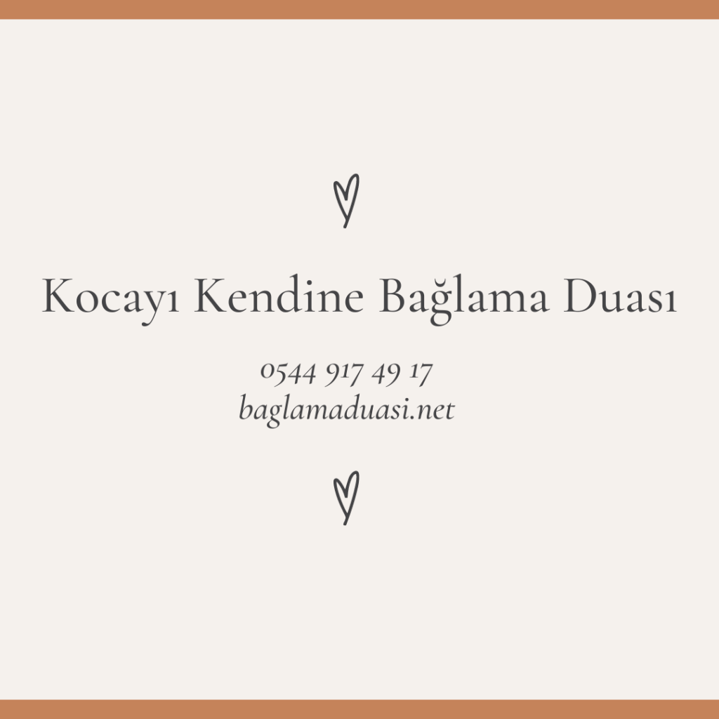 Kocayi Kendine Baglama Duasi 1024x1024 - Kocayı Kendine Bağlama Duası