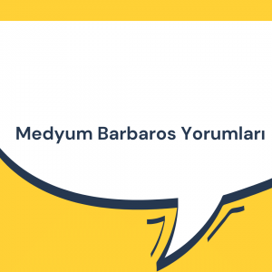 Medyum Barbaros Yorumları