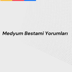 Medyum Bestami Yorumlari 300x300 - Medyum Bestami Yorumları