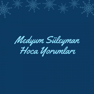 Medyum Suleyman Hoca Yorumlari 300x300 - Medyum Süleyman Hoca Yorumları