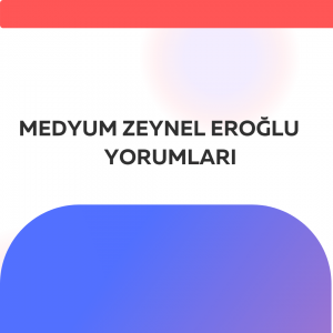 Medyum Zeynel Eroglu Yorumlari 300x300 - Medyum Zeynel Eroğlu Yorumları