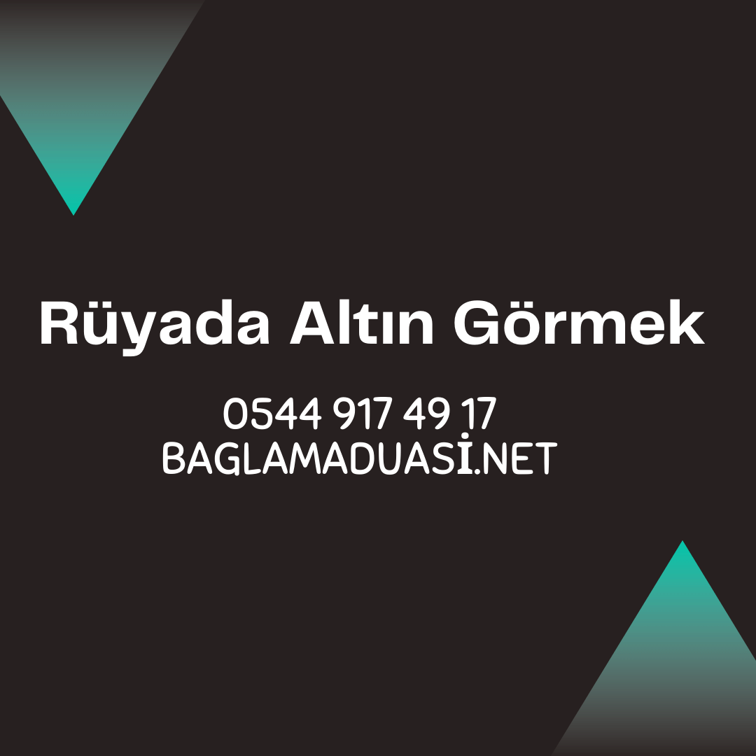 Rüyada Altın Görmek