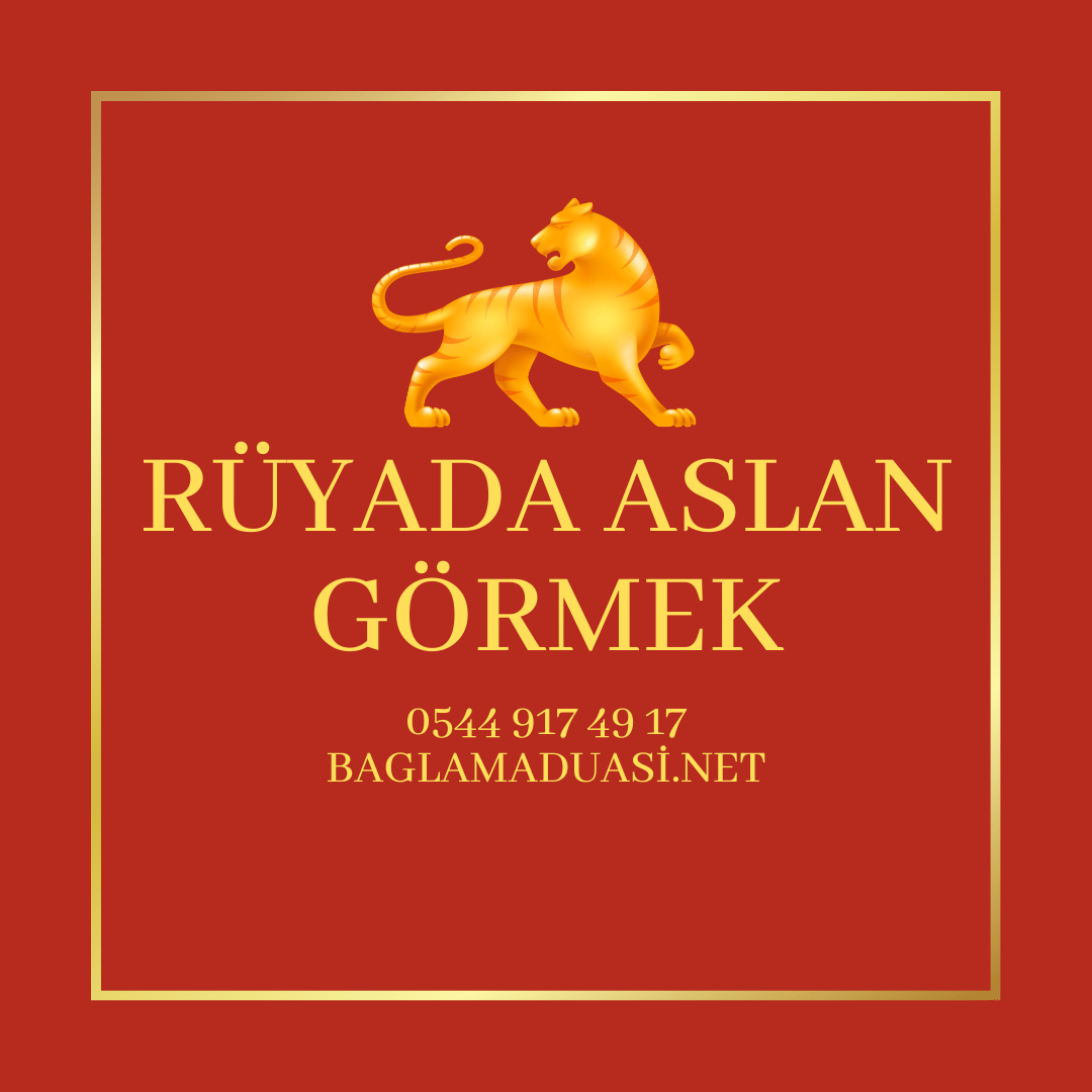 Ruyada Aslan Gormek - Rüyada Aslan Görmek