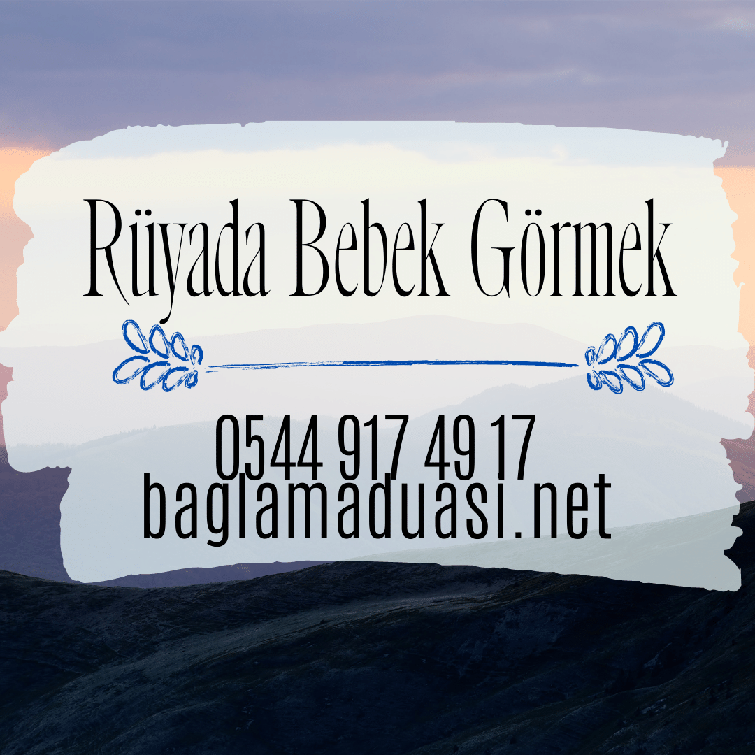 Rüyada Bebek Görmek Ruyada Bebek Gormek - Rüyada Bebek Görmek