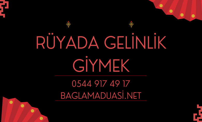 Rüyada Gelinlik Giymek - İsmaiL Hoca