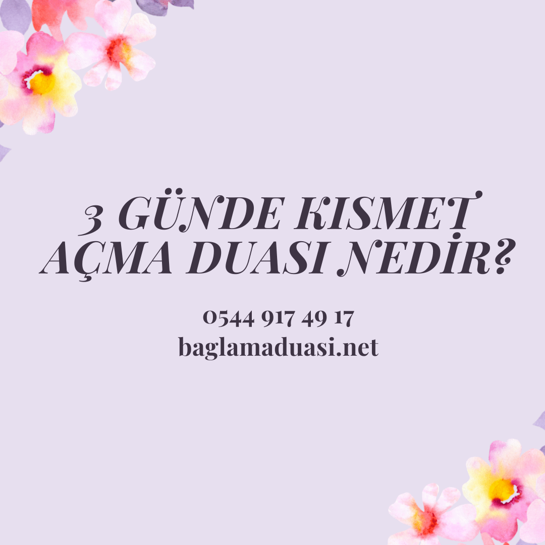 3 Günde Kısmet Açma Duası Nedir?