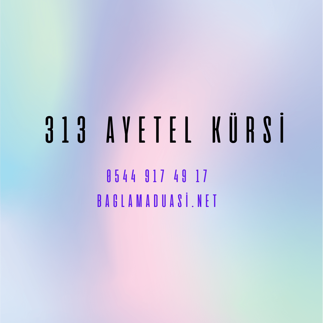 313 Ayetel Kursi - 313 Ayetel Kürsi