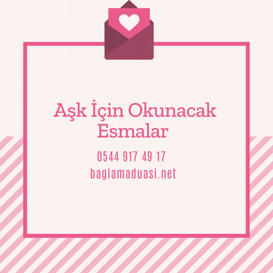 Ask Icin Okunacak Esmalar - Aşk İçin Okunacak Esmalar