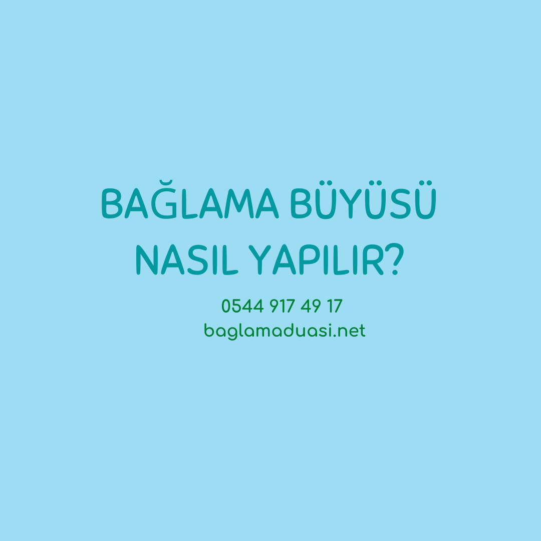 Baglama Buyusu Nasil Yapilir - Bağlama Büyüsü