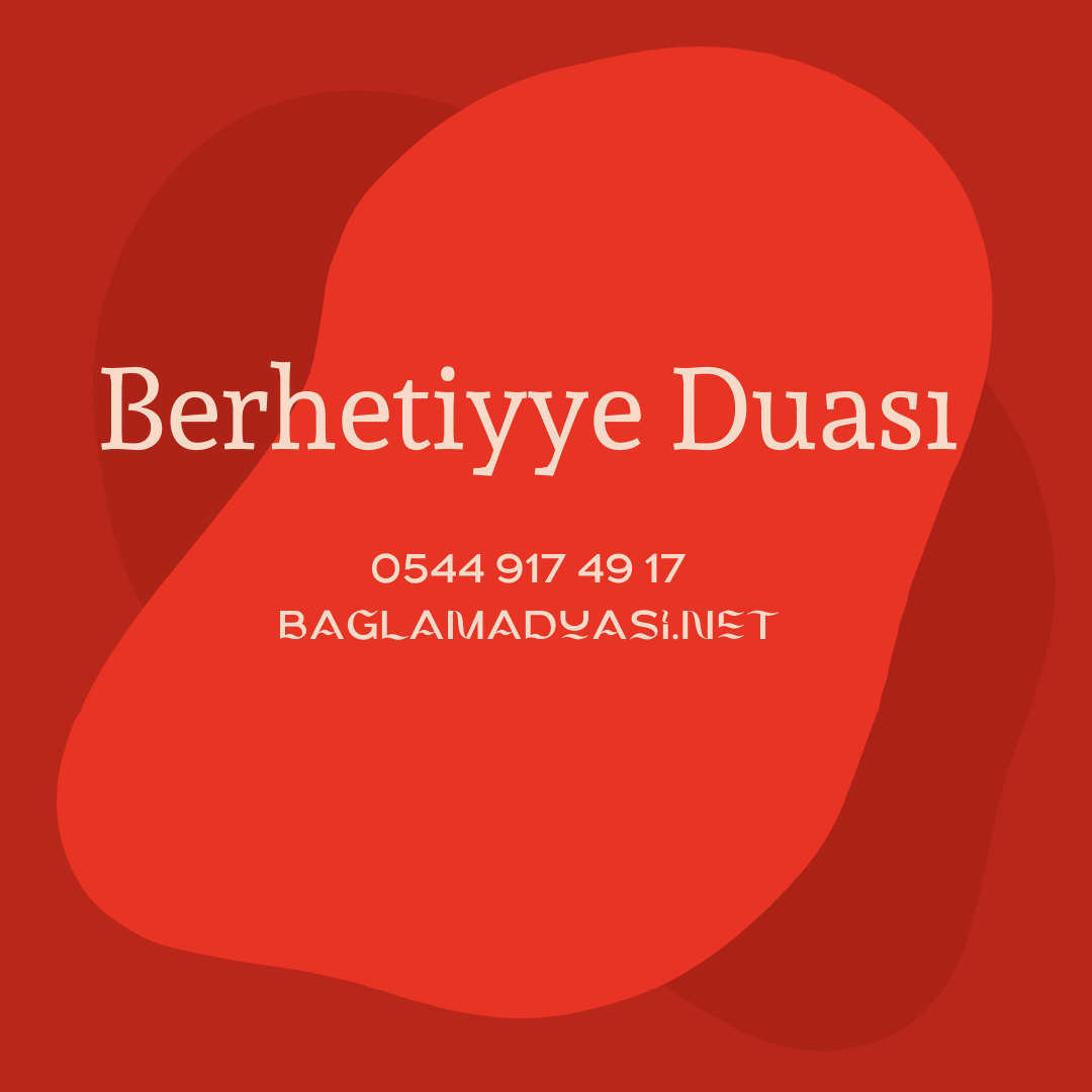 Berhetiyye Duasi - Berhetiyye Duası