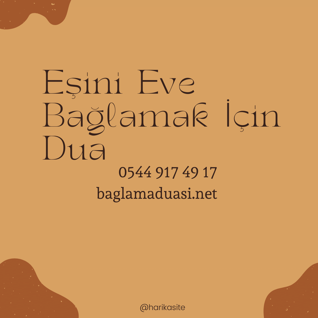 Esini Eve Baglamak Icin Dua - Eşini Eve Bağlamak İçin Dua