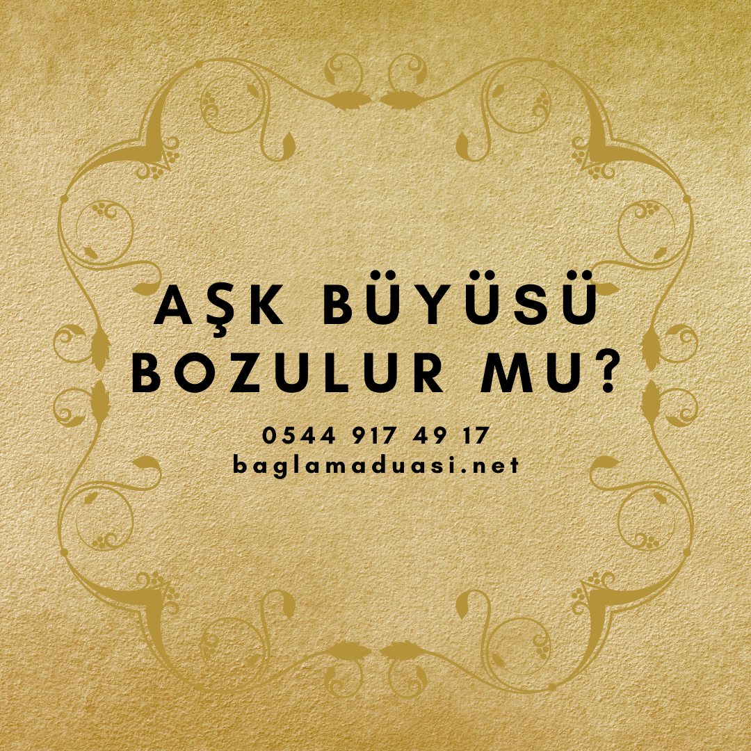 Ask Buyusu Bozulur Mu 2 - Aşk Büyüsü Bozulur Mu?