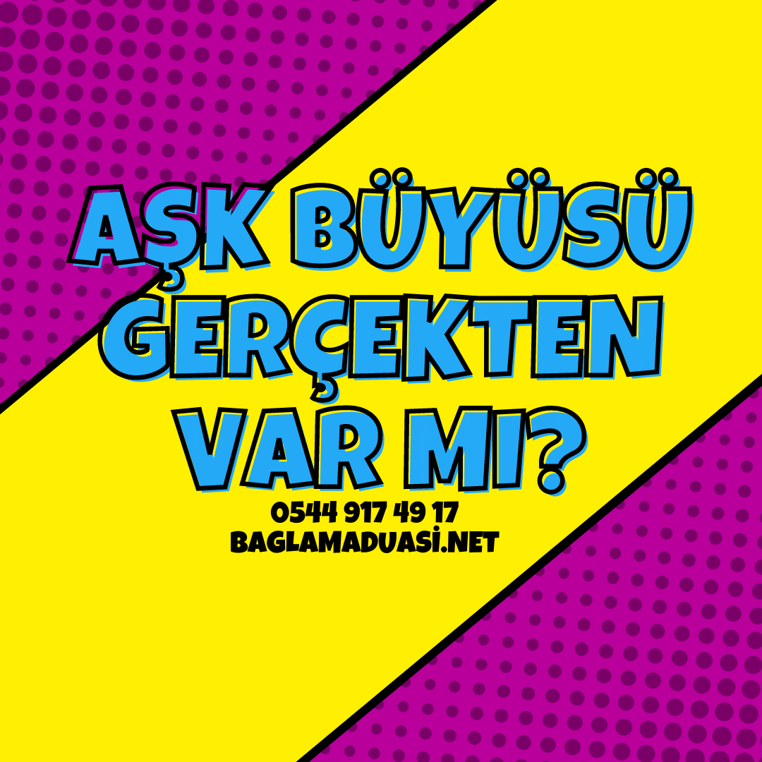 Ask Buyusu Gercekten Var Mi - Aşk Büyüsü Gerçekten Var Mı?