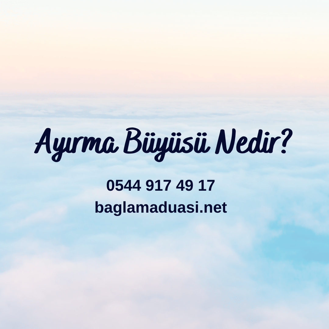 Ayırma Büyüsü Nedir?