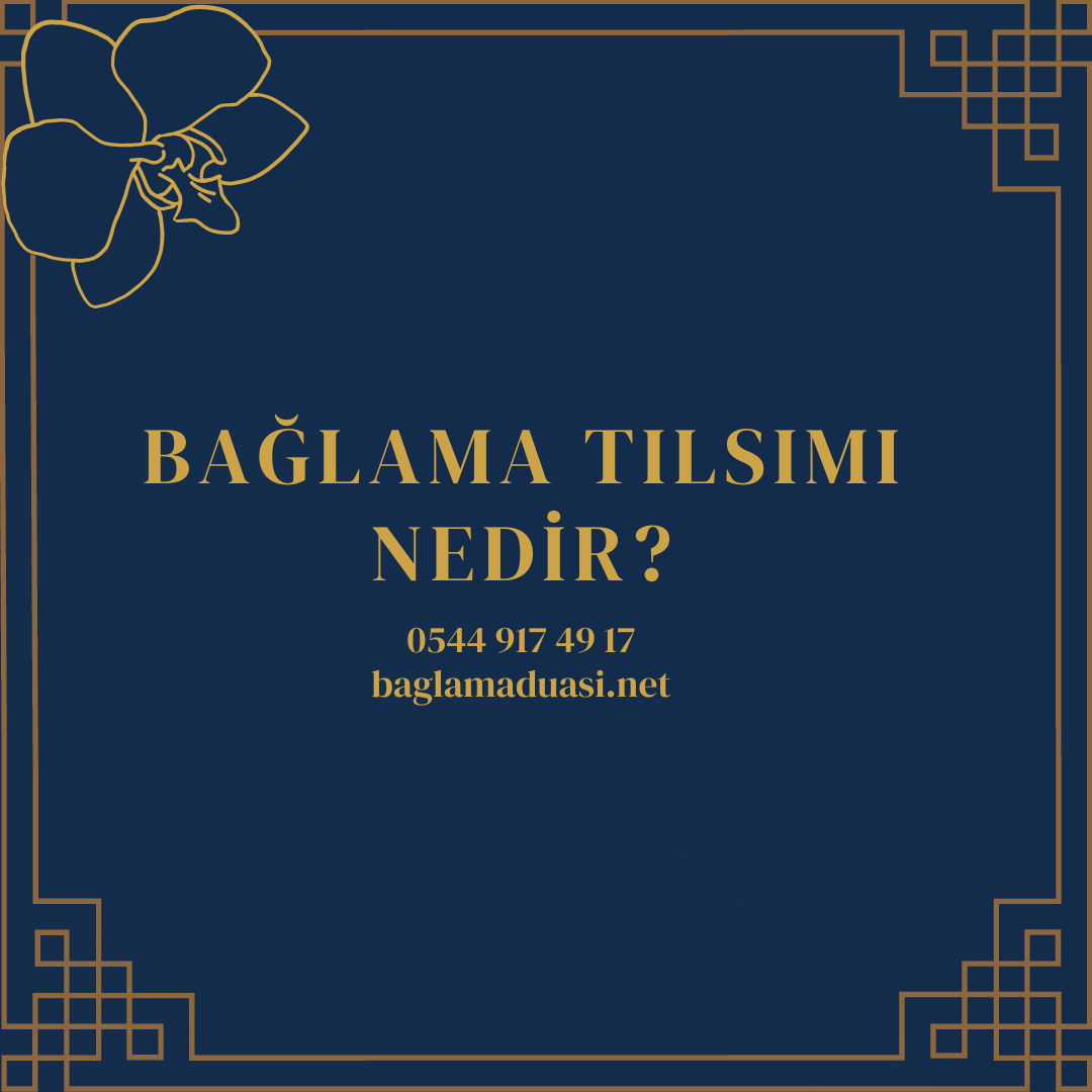 Baglama Tilsimi Nedir - Bağlama Tılsımı Nedir?