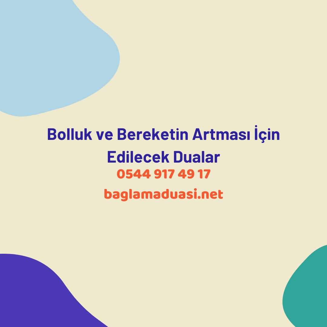 Bolluk ve Bereketin Artmasi Icin Edilecek Dualar - Bolluk ve Bereketin Artması İçin Edilecek Dualar