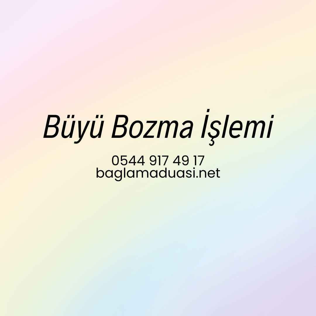 Buyu Bozma Islemi - Büyü Bozma İşlemi