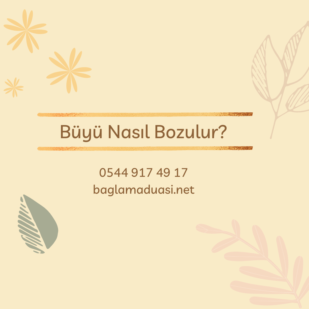 Büyü Nasıl Bozulur? Buyu Nasil Bozulur - Büyü Nasıl Bozulur?