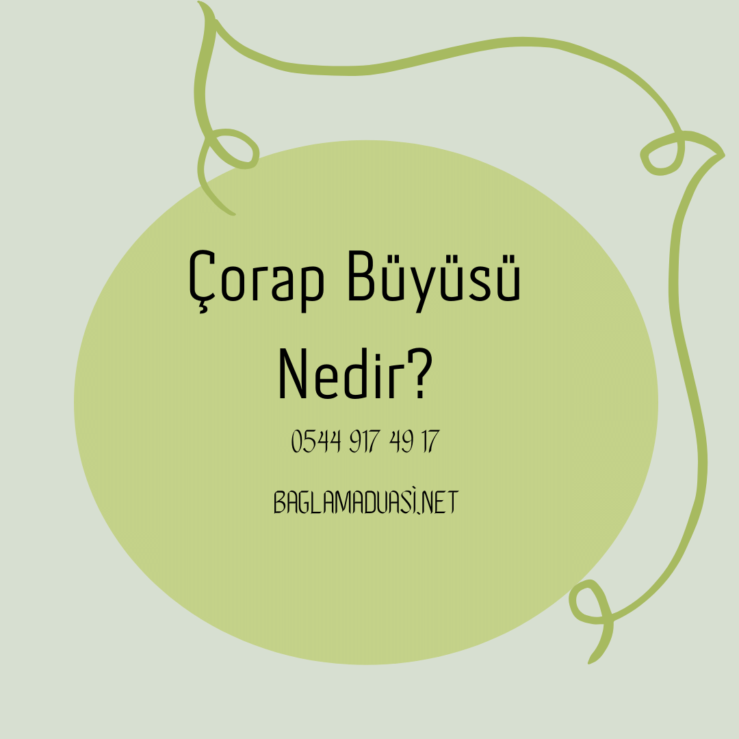 Corap Buyusu Nedir - Çorap Büyüsü Nedir?