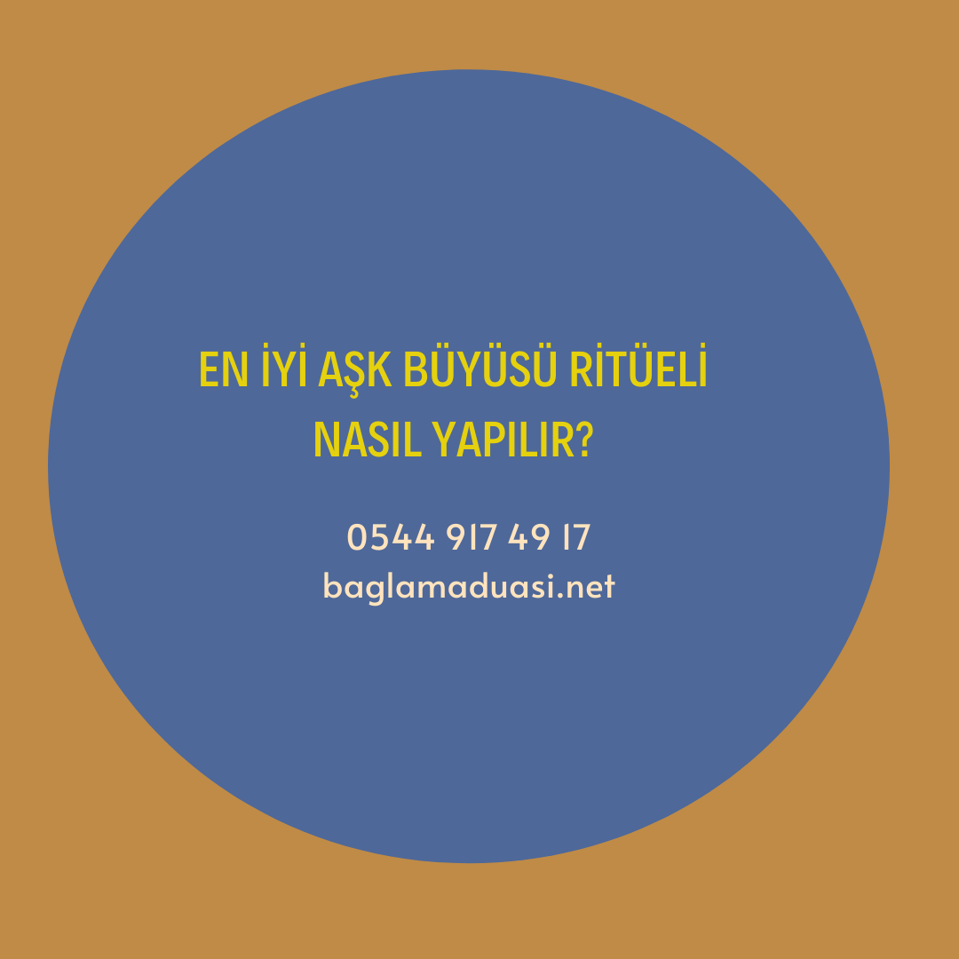 En Iyi Ask Buyusu Ritueli Nasil Yapilir - En İyi Aşk Büyüsü Ritüeli Nasıl Yapılır?