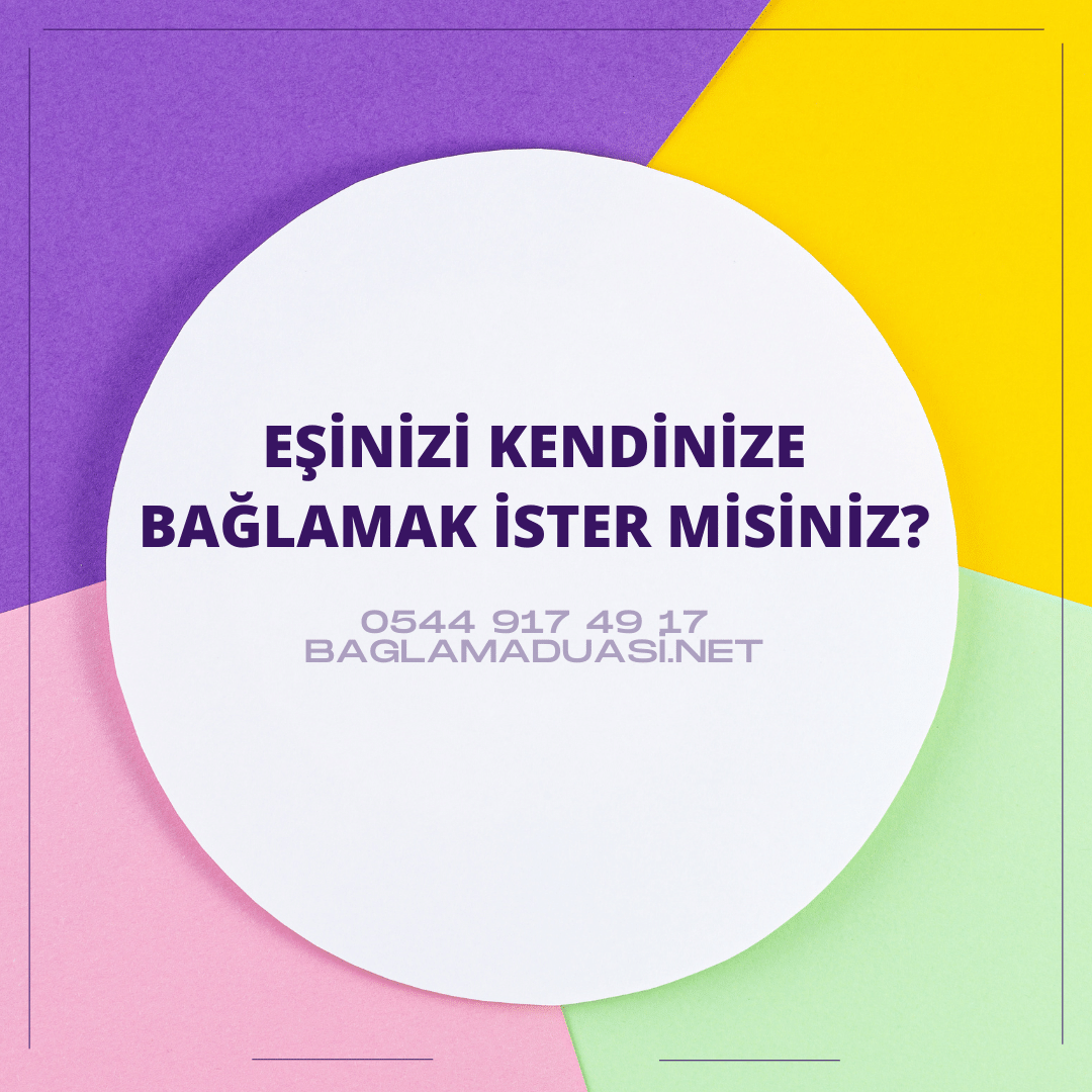 Esinizi Kendinize Baglamak Ister Misiniz - Eşinizi Kendinize Bağlamak İster Misiniz?