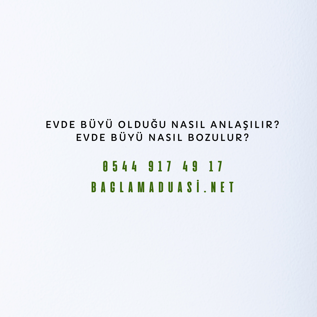 Evde Büyü Olduğu Nasıl Anlaşılır? Evde Büyü Nasıl Bozulur? Evde Buyu Oldugu Nasil Anlasilir Evde Buyu Nasil Bozulur - Evde Büyü Olduğu Nasıl Anlaşılır? Evde Büyü Nasıl Bozulur?