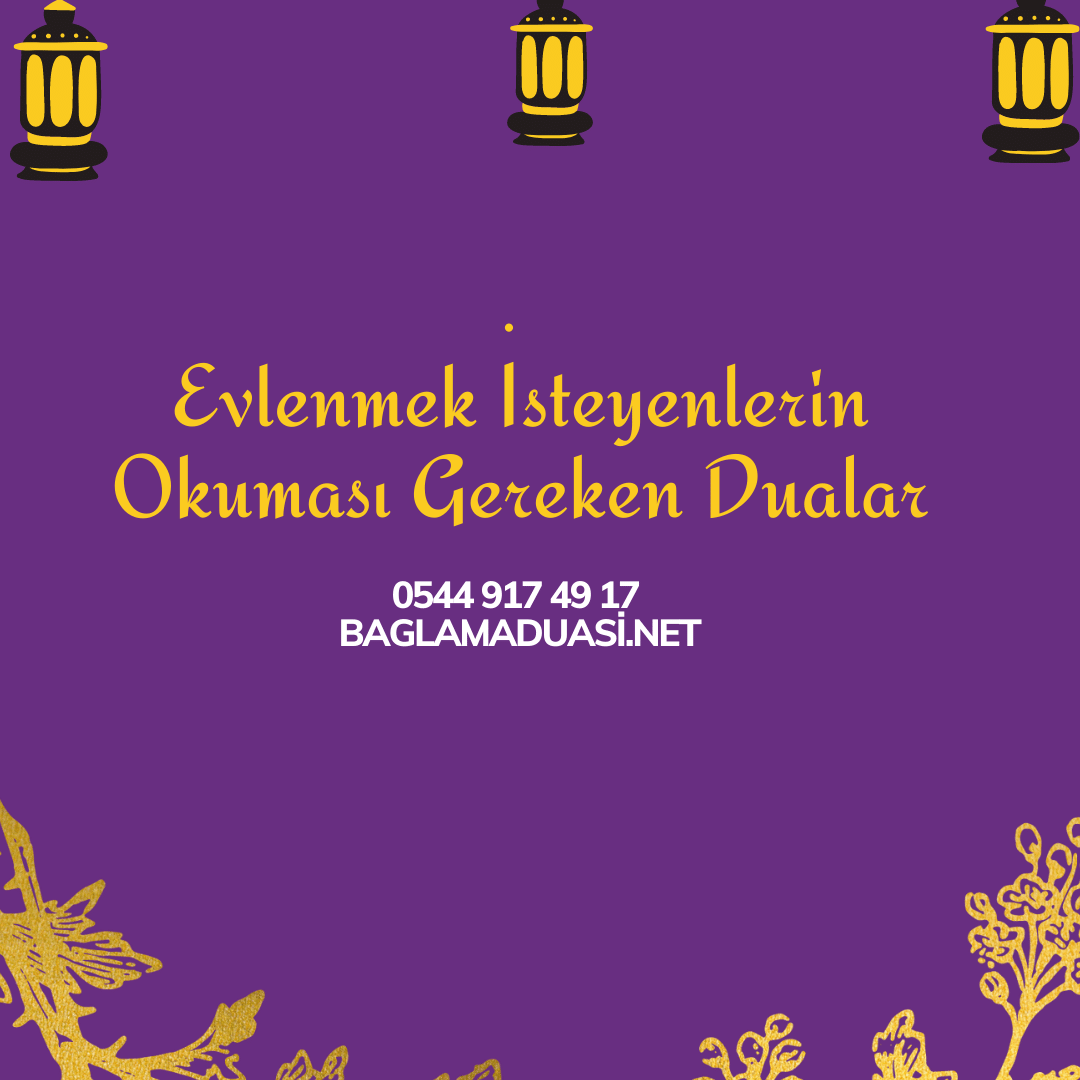 Evlenmek Isteyenlerin Okumasi Gereken Dualar - Evlenmek İsteyenlerin Okuması Gereken Dualar