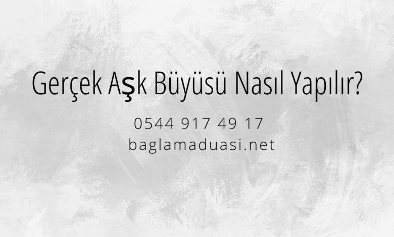 Gerçek Aşk Büyüsü Nasıl Yapılır? İsmaiL Hoca