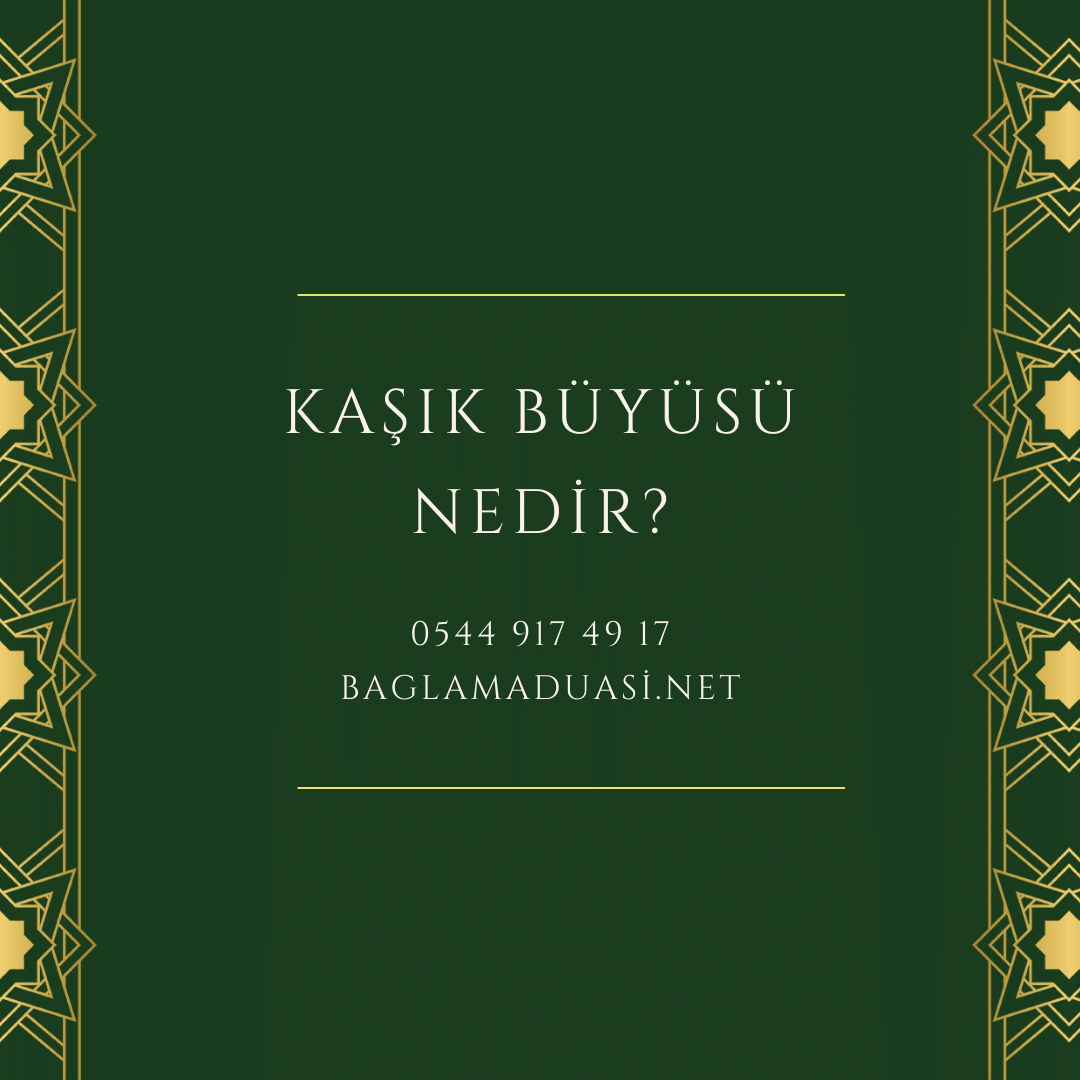 Kasik Buyusu Nedir - Kaşık Büyüsü Nedir?