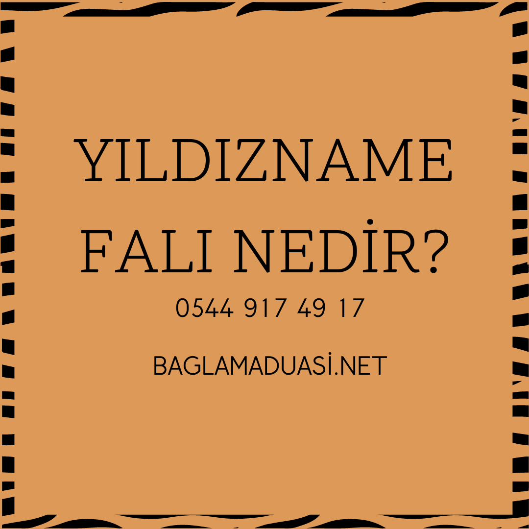 Yildizname Fali Nedir - Yıldızname Falı Nedir?