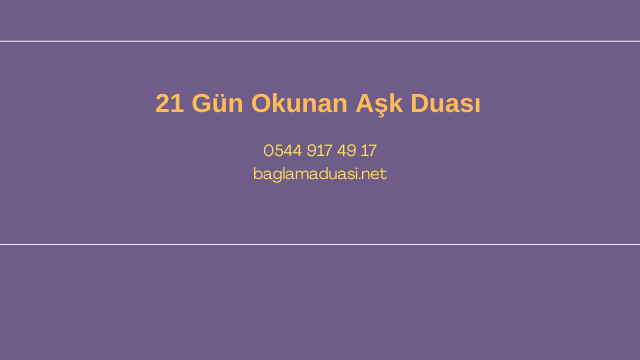 21 Gun Okunan Ask Duasi - 21 Gün Okunan Aşk Duası