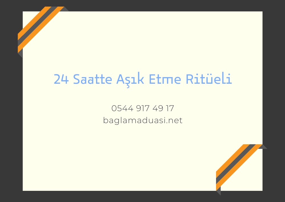 24 Saatte Asik Etme Ritueli - 24 Saatte Aşık Etme Ritüeli