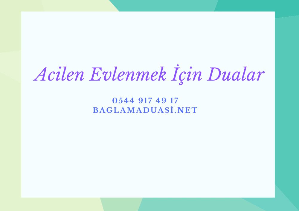 Acilen Evlenmek İçin Dualar