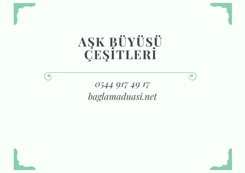 Ask Buyusu Cesitleri - Aşk Büyüsü Çeşitleri