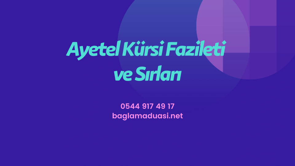 Ayetel Kursi Fazileti ve Sirlari - Ayetel Kürsi Fazileti ve Sırları