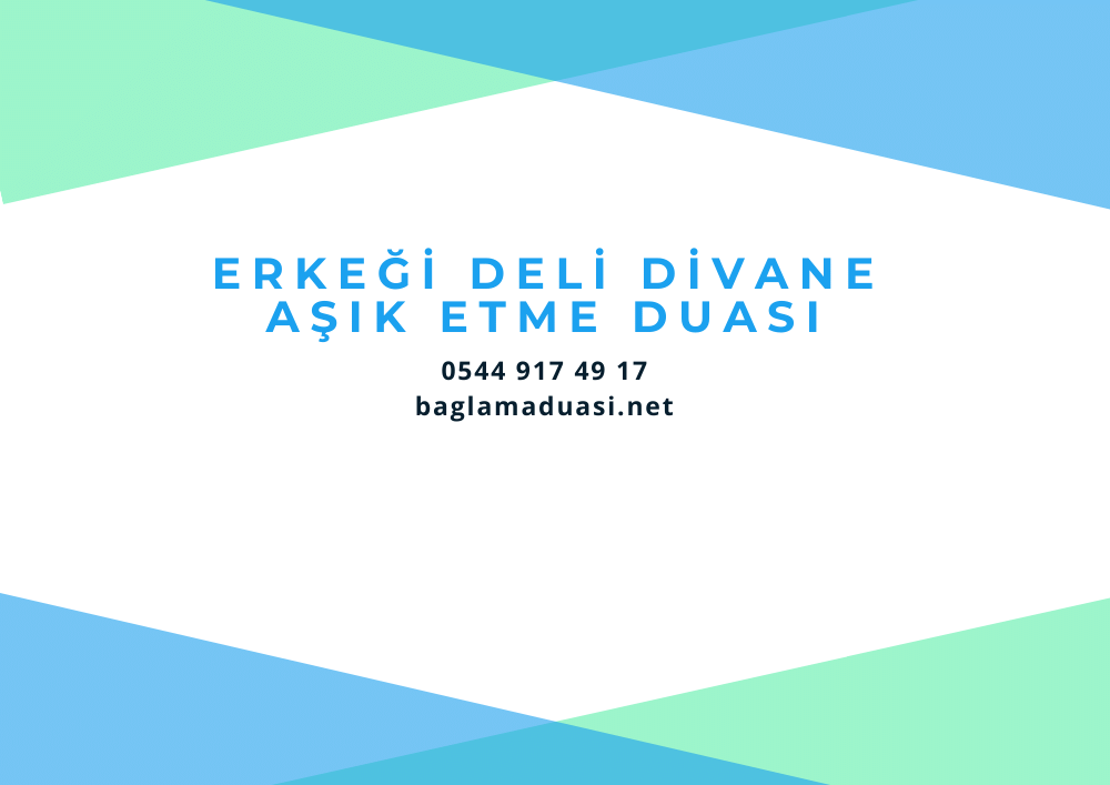 Erkegi Deli Divane Asik Etme Duasi - Erkeği Deli Divane Aşık Etme Duası