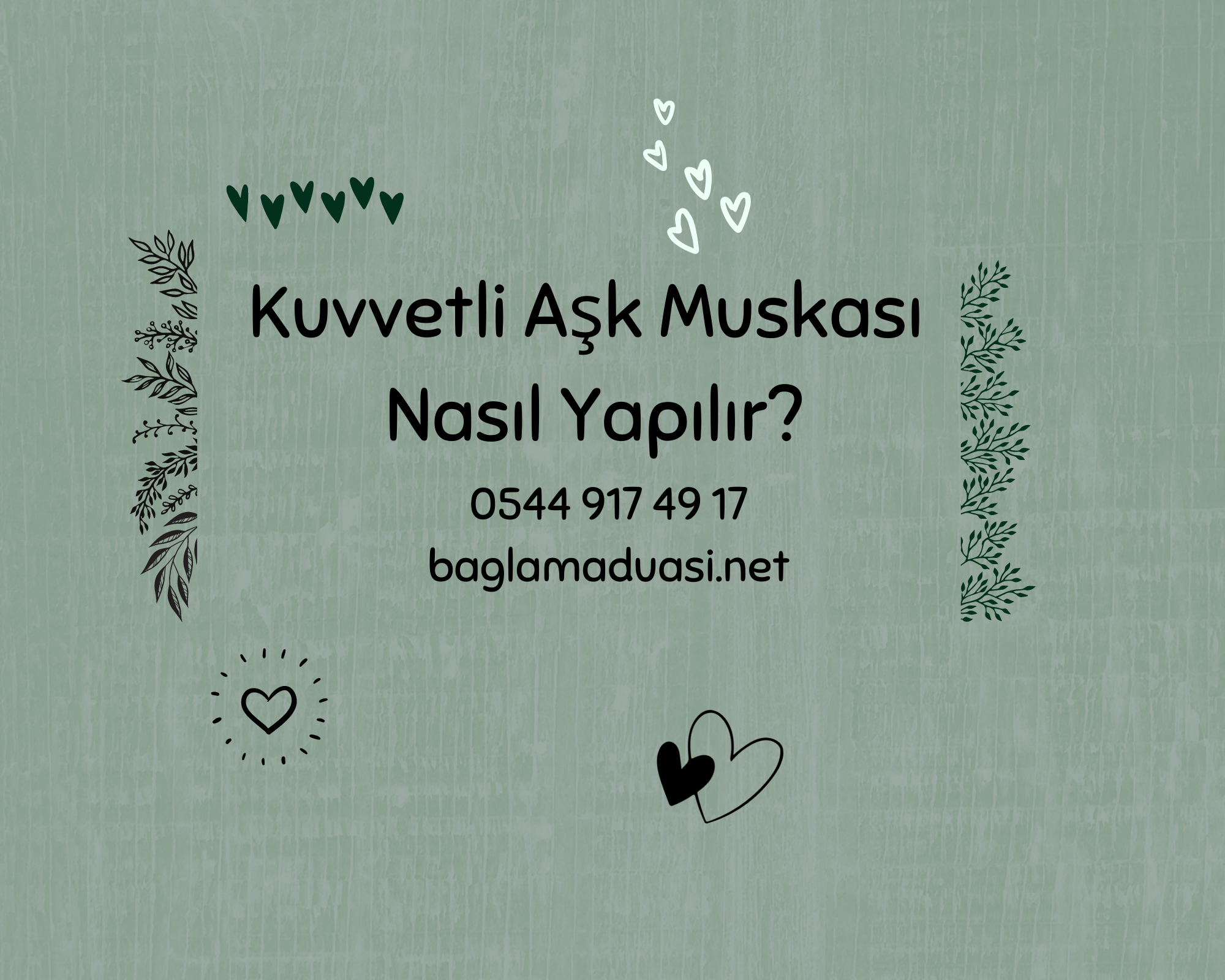 Kuvvetli Ask Muskasi Nasil Yapilir - Kuvvetli Aşk Muskası Nasıl Yapılır?