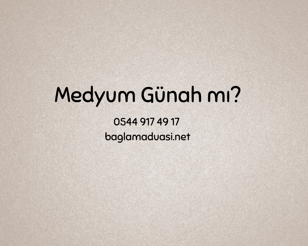 Medyum Gunah mi - Medyum Günah mı?