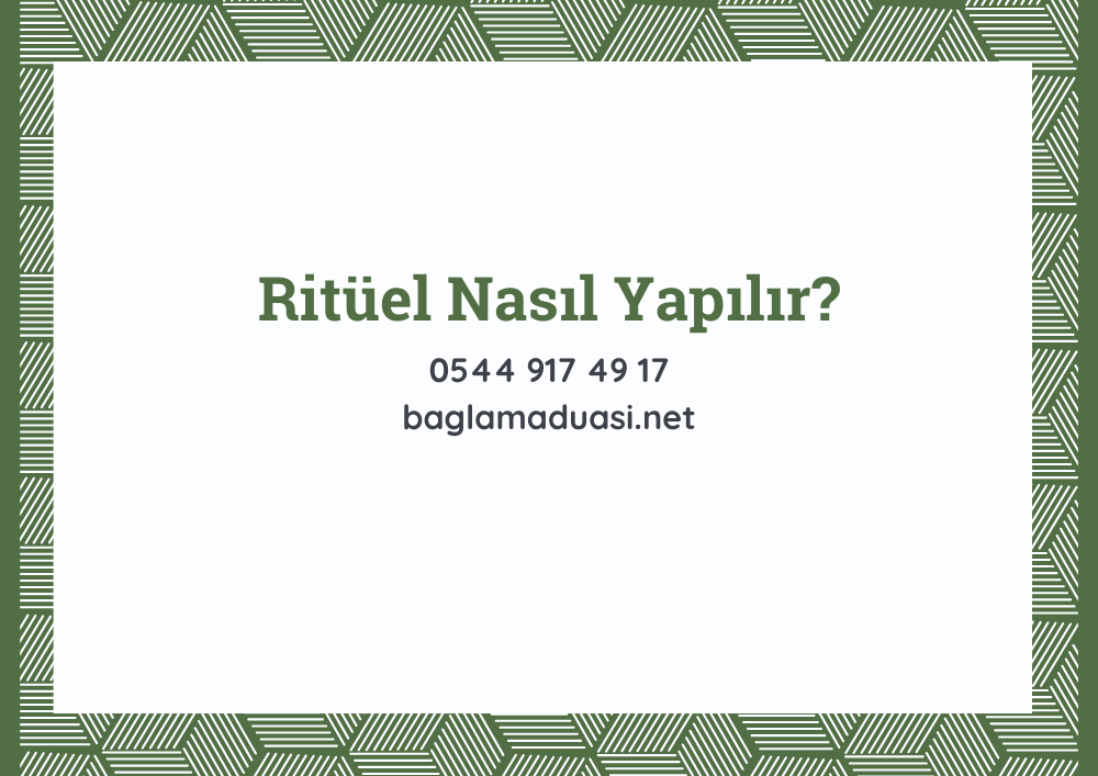 Rituel Nasil Yapilir - Ritüel Nasıl Yapılır?