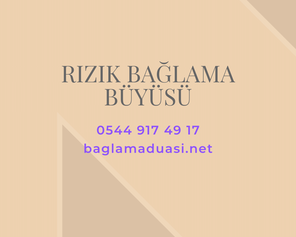 Rizik Baglama Buyusu - Rızık Bağlama Büyüsü