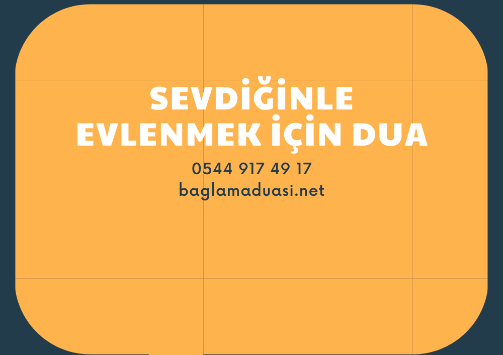 Sevdiginle Evlenmek Icin Dua - Sevdiğinle Evlenmek İçin Dua